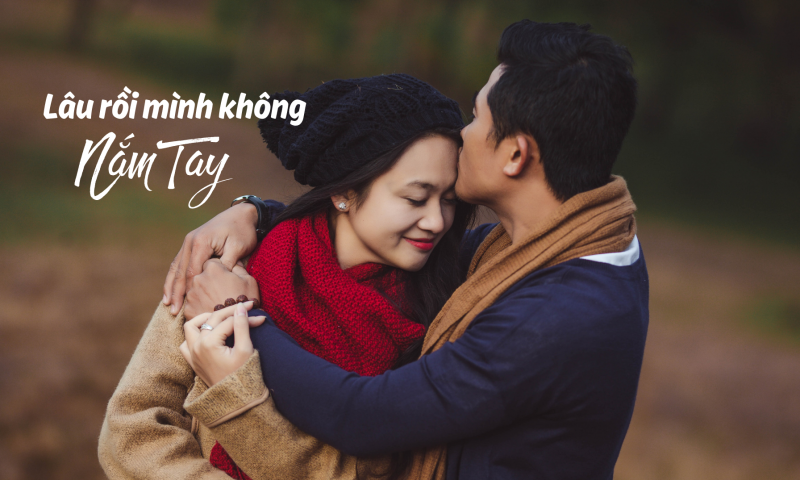 Người Tân Hiệp Phát yêu: Lâu rồi mình không nắm tay