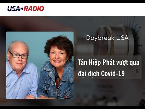Daybreak USA – USA Radio | Tân Hiệp Phát vượt qua đại dịch Covid-19